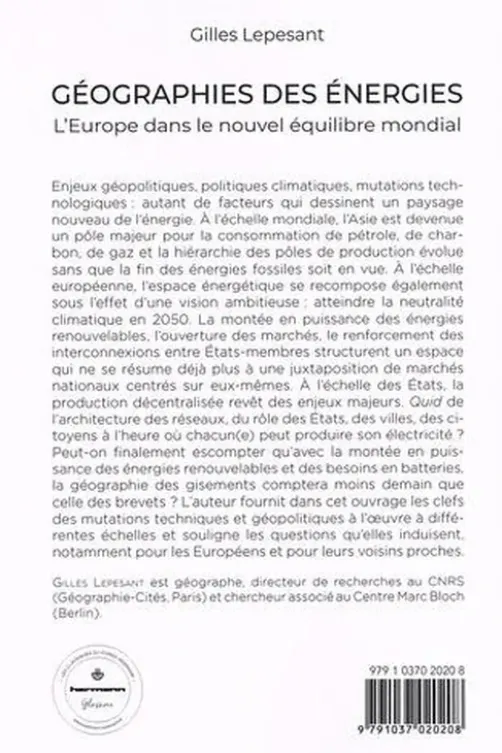 Géographies des énergies. L'Europe dans le nouvel équilibre mondial, Gilles Lepesant