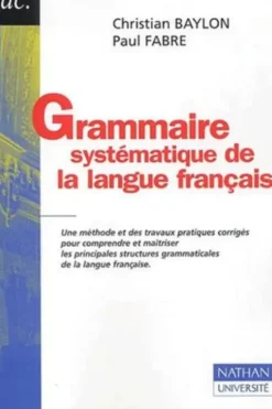 Grammaire systématique de la langue française, Christian Baylon