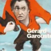Gérard Garouste. Centre Pompidou, Bernard Blistène