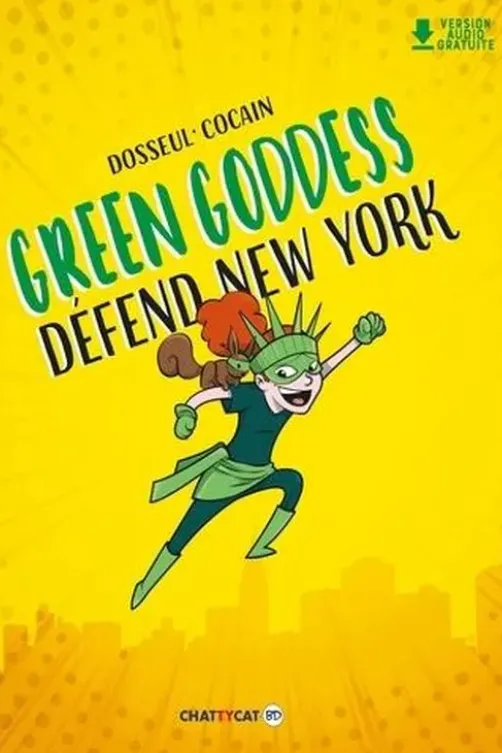 Green Goddess défend New York. Edition bilingue français-anglais, Pierre Dosseul