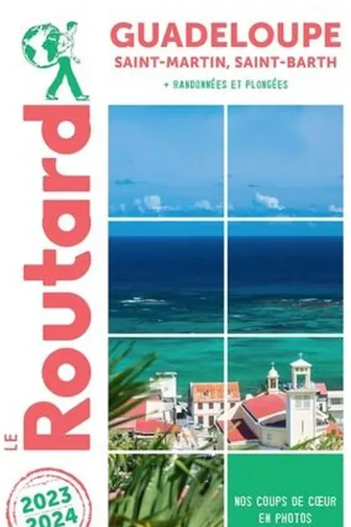 Guadeloupe. Saint-Martin, Saint-Barth, Edition 2023-2024, Le Routard