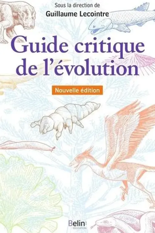 Guide critique de l'évolution. 2e édition, Corinne Fortin