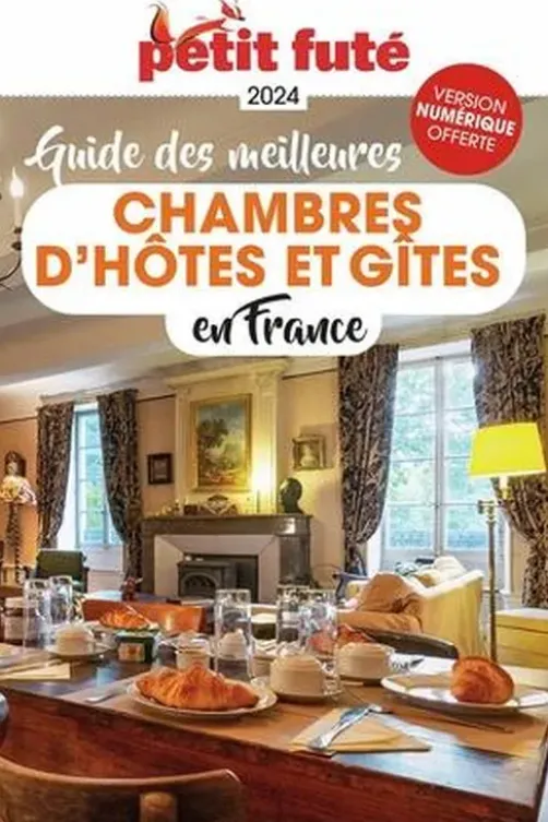 Guide des meilleures chambres d'hôtes et gîtes en France. Edition 2024, Petit Futé