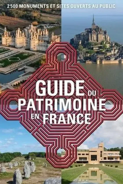 Guide du patrimoine en France. 2500 monuments et sites ouverts au public, Patrimoine (Editions du)