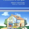 Guide pratique des installatons de gaz. Maison individuelle, Edition 2009, Gaz de France
