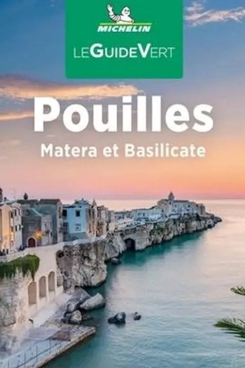 Guide Vert Pouilles. Matera et Basilicate, Michelin