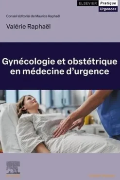Gynécologie et obstétrique en médecine d'urgence, Valérie Raphaël