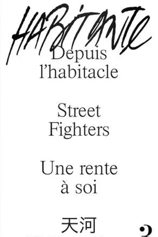 Habitante N° 3 : Depuis l'habitacle ; Street Fighters ; Une rente à soi ; Rivière céleste, Simon de Dreuille