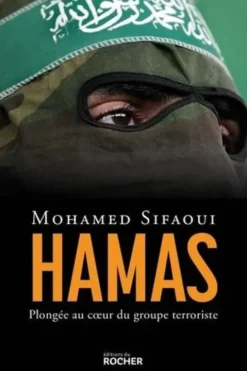 Hamas. Plongée au coeur du groupe terroriste, Mohamed Sifaoui