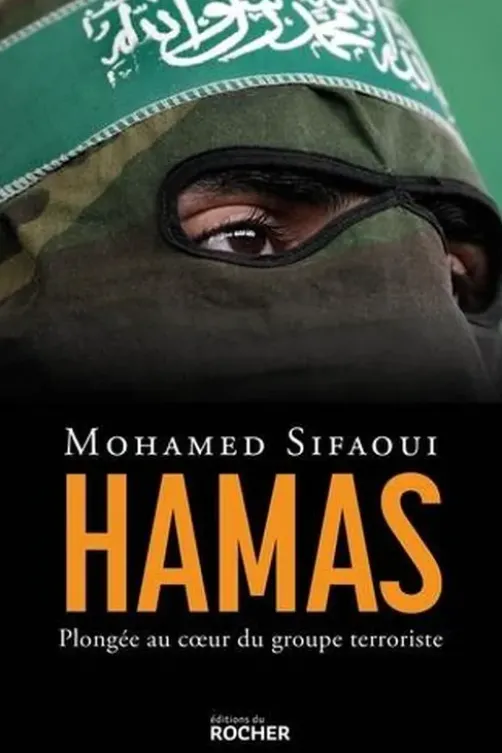 Hamas. Plongée au coeur du groupe terroriste, Mohamed Sifaoui