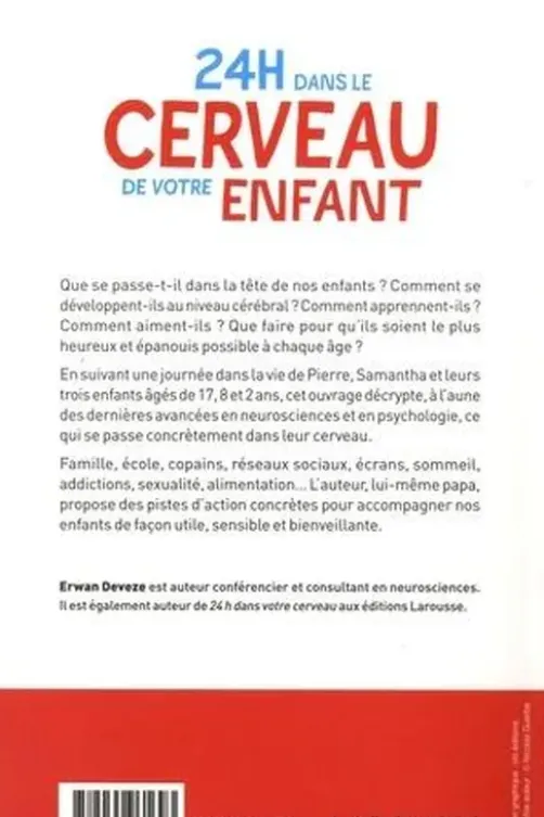 24h dans le cerveau de votre enfant, Erwan Devèze