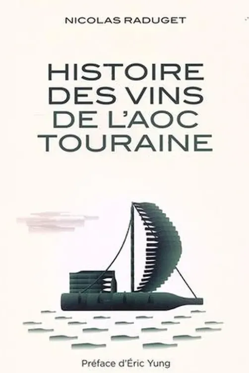 Histoire des vins de l'AOC de Touraine, Nicolas Raduget