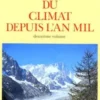 Histoire du climat depuis l'An Mil. Tome 2, Emmanuel Le Roy Ladurie