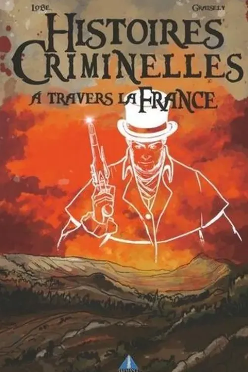 Histoires criminelles à travers la France, Graisely Axel