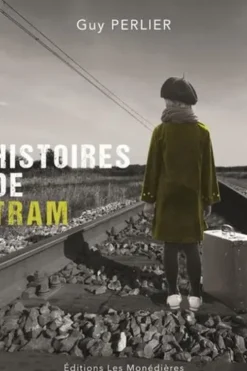 Histoires de tram, Guy Perlier