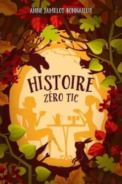 Histoire zéro tic, Anne Jamelot-Bonnaillie