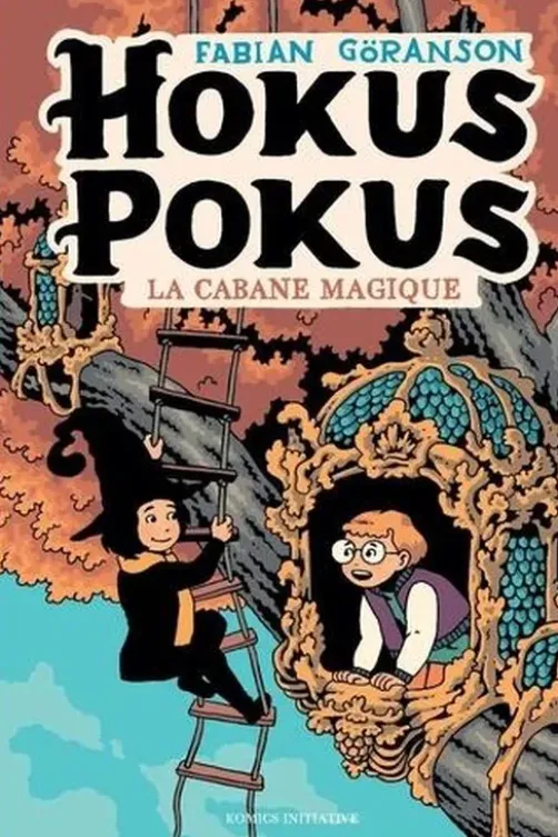 Hokus Pokus Tome 3 : La Cabane Magique, Fabian Göranson