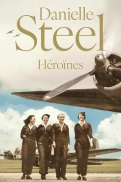 Héroïnes, Danielle Steel