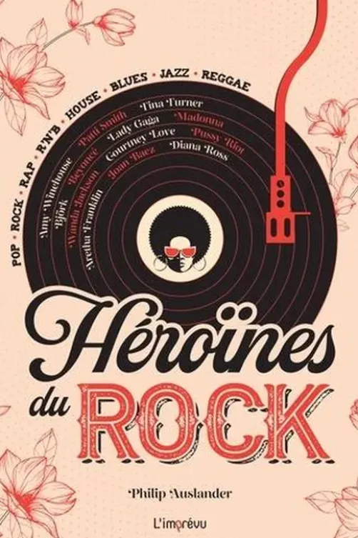 Héroïnes du Rock, Philip Auslander