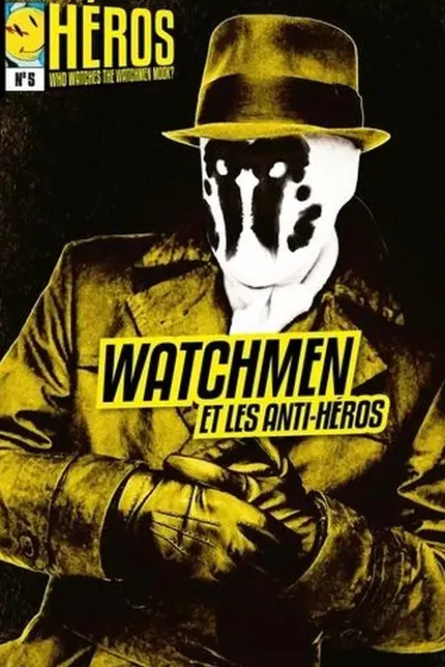 Héros N° 5 : Watchmen et les anti-héros, Ynnis Editions