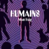 Humains. Edition collector, Matt Haig