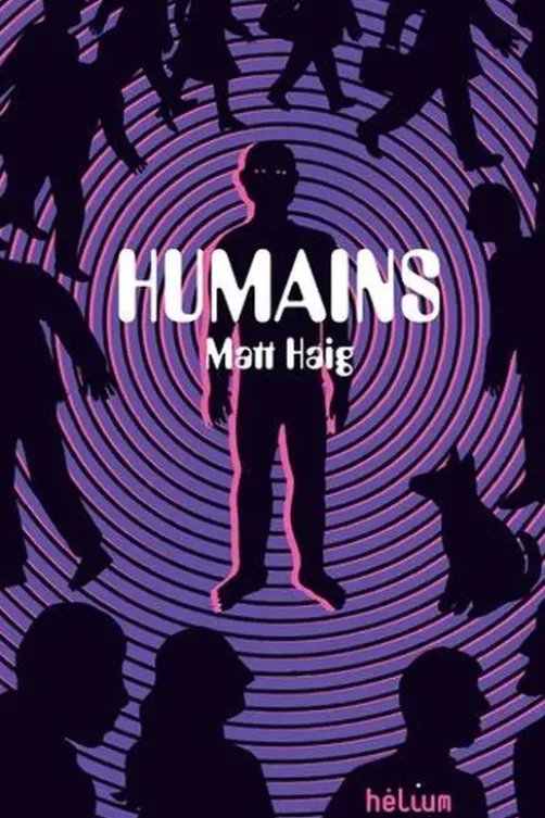 Humains. Edition collector, Matt Haig