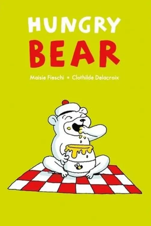 Hungry Bear. Edition en anglais, Maisie Fieschi