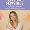 Hyper sensible et hyper sereine. Emotions, Compréhension de soi, Relations, Margaux Vincent