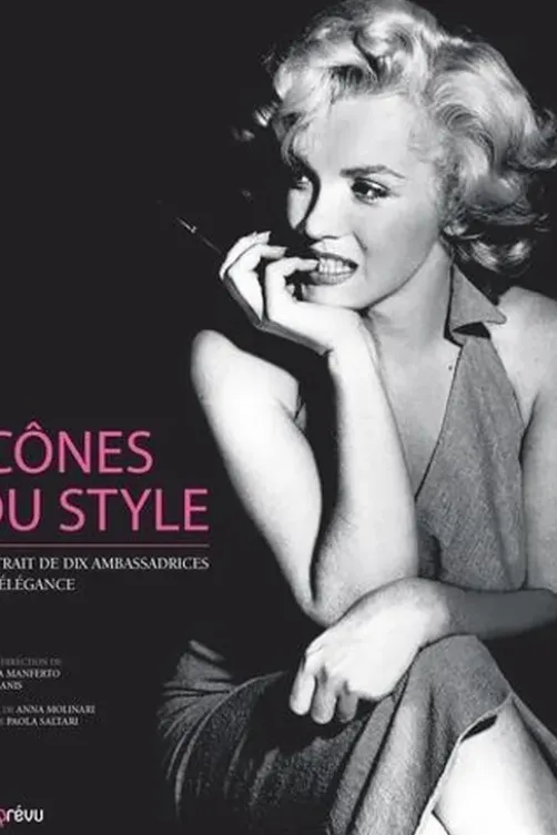 Icônes du style. Portraits de dix ambassadrices de l'élégance, Valeria Manferto de Fabianis