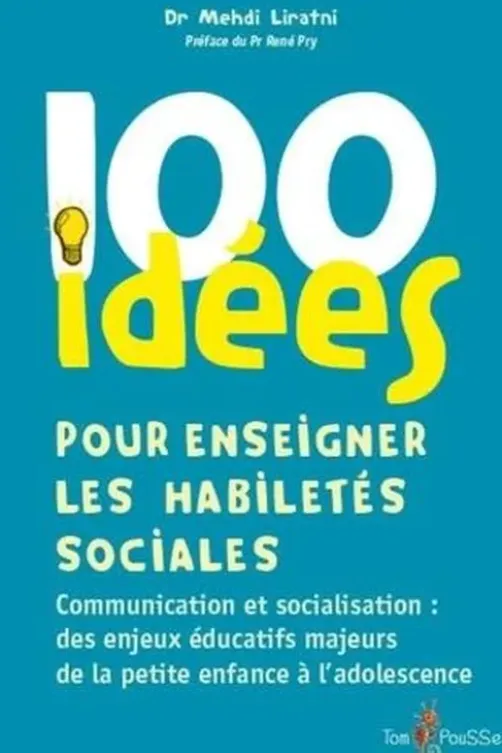 100 idées pour enseigner les habiletés sociales, Mehdi Liratni