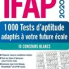 IFAP 1000 Tests d'aptitude adaptés à votre future école. 10 concours blancs, Edition 2020-2021, Didasko Santé