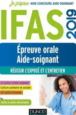 IFAS, épreuve orale aide-soignant. Réussir l'exposé et l'entretien, Edition 2019, Corinne Pelletier
