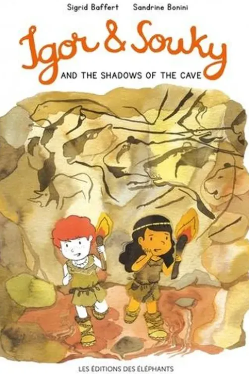 Igor & Souky : Igor & Souky and the Shadows of the Cave. Edition en anglais, Sigrid Baffert