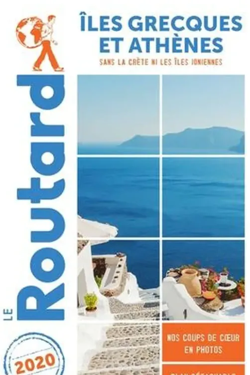 Iles grecques et Athènes. Sans la Crète et les Iles ioniennes, Edition 2020, avec 1 Plan détachable, Le Routard