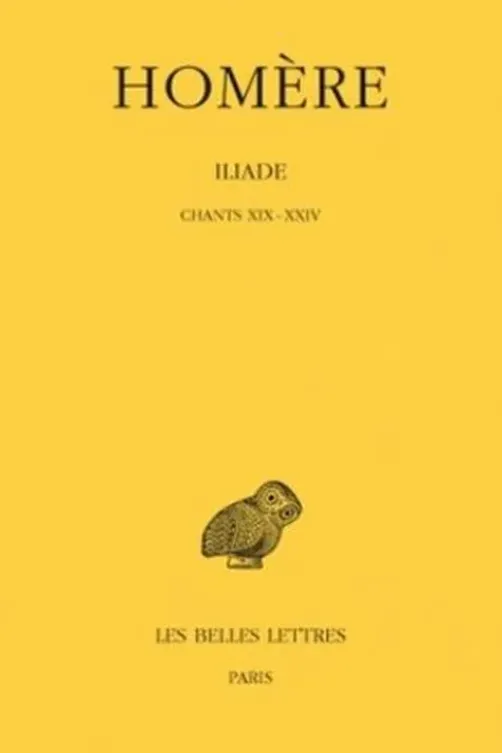 Iliade. Tome 4, Chants 19 à 24, Edition bilingue français-grec ancien, Homère
