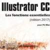 Illustrator CC pour PC/Mac. Les fonctions essentielles, Edition 2017, Editions ENI