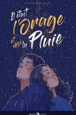 Il était l'orage et moi la pluie, Flore Perrault