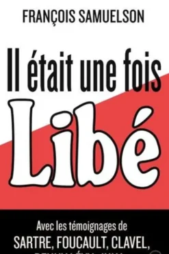 Il était une fois Libé..., François Samuelson
