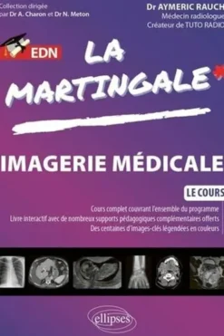 Imagerie médicale. Cours complet couvrant l'ensemble du programme, livre interactif avec de nombreux supports pédagogiques complémentaires offerts, des centaines d'images-clés légendées en couleurs, Aymeric Rauch