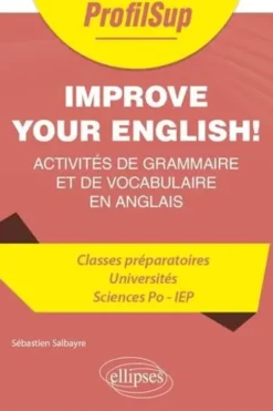 Improve your english ! Activités de grammaire et de vocabulaire en anglais, Sébastien Salbayre