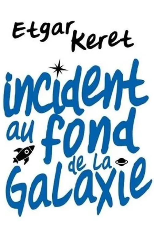 Incident au fond de la galaxie, Etgar Keret