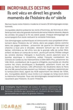 Incroyables destins. Ils ont vécus en direct les grands moments de l'histoire du XXe siècle, Christophe Veyrin-Forrer