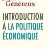 Introduction à la politique économique. 4e édition, Jacques Généreux