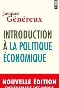 Introduction à la politique économique. 4e édition, Jacques Généreux