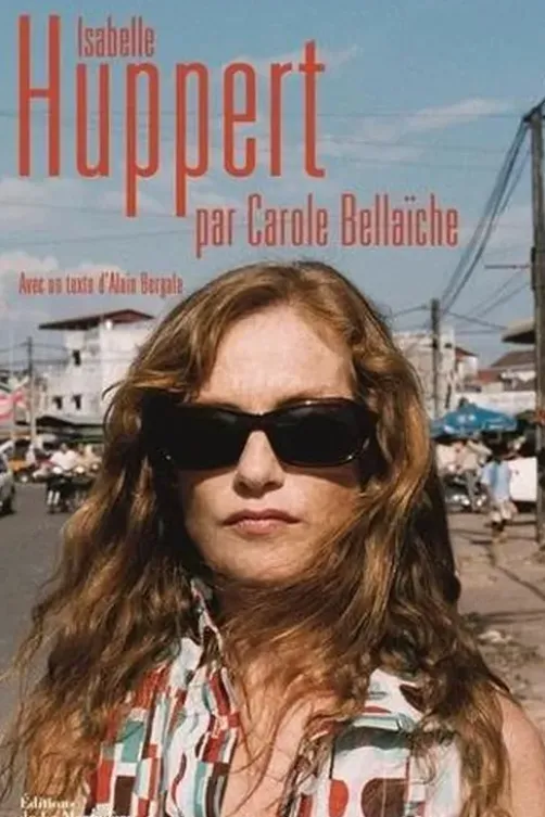 Isabelle Huppert, Carole Bellaïche
