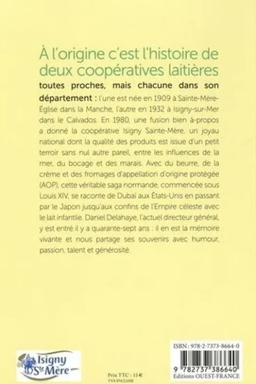 Isigny Sainte-Mère. L'aventure d'une coopérative, une histoire normande, Pascal Vannier