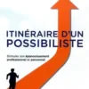 Itinéraire d'un possibiliste. Stimuler son épanouissement professionnel et personnel, Michel Masquelier