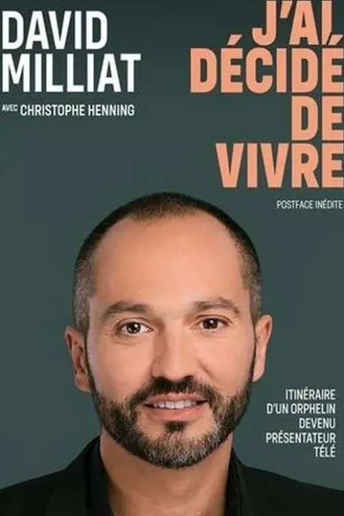J'ai décidé de vivre, David Milliat