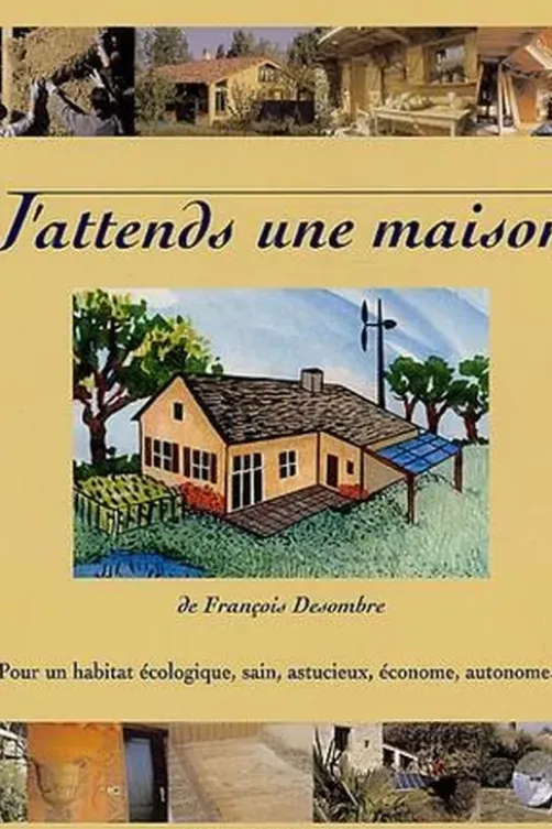 J'attends une maison, François Desombre