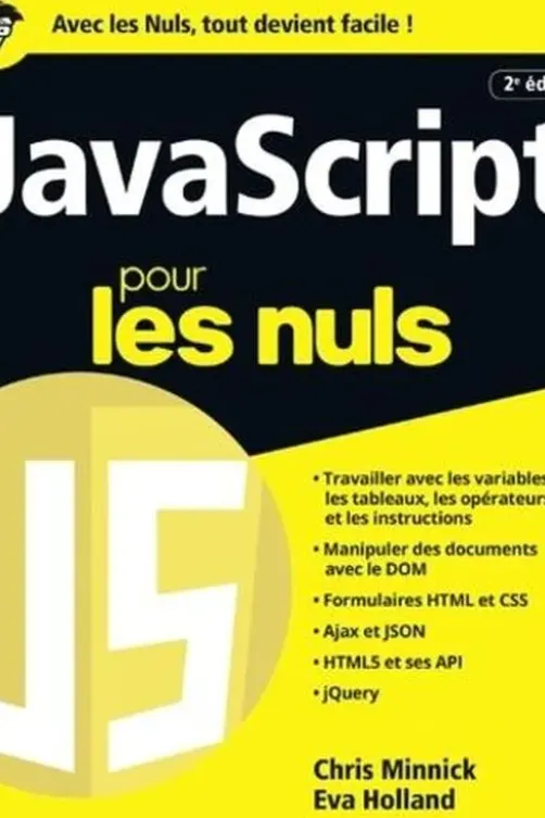 JavaScript pour les nuls. 2e édition, Chris Minnick